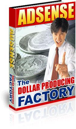 The Dollar Producing Factory